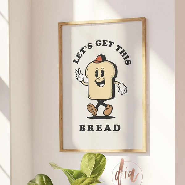 Lets Get This Bread Retro Mascot Print, 70s Cartoon Poster, Vintage Character, Trendy Wall Art, Home Office Decor, Printable Art Digital Art