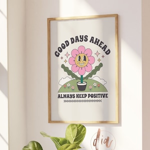Impresión de cita positiva retro, impresión digital de buenos días por delante, arte de pared de la habitación para niños, cartel retro del aula de flores, impresión de arte descargable de los años 70