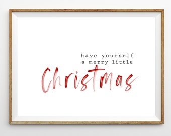 Christmas Saying Christmas Printable Have Yourself a Merry Little Christmas Seasonal Quote Horizontal Print Modern Wall Art Typography Print