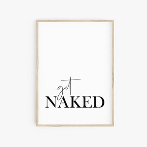 Get Naked Printable Bathroom Sign, Funny Bathroom Wall Art, Typography Print, Bathroom Decor, Large Printable Poster, Instant Download