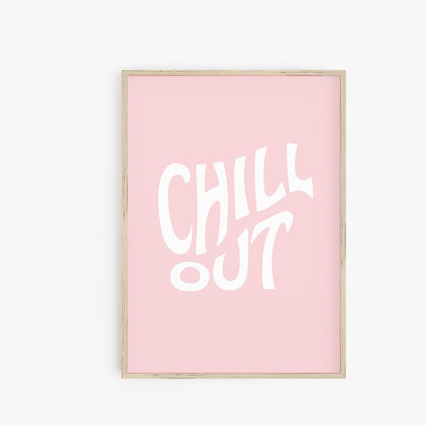 Chill Out Poster Print, Trendy Saying Wall Art, Pink White Wavy Letters, Typography Printable Poster, Y2K Print, Teen Girl Dorm Room Decor