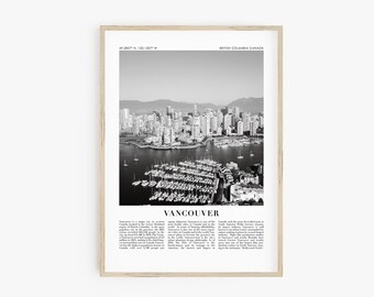May include: Black and white photograph of the Vancouver skyline with a harbour full of boats in the foreground. The text "Vancouver" and "British Columbia, Canada" are printed below the image.