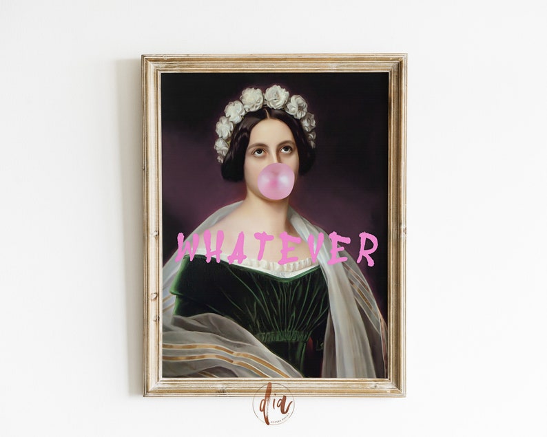 May include: Framed art print featuring a vintage portrait of a woman with a bubblegum bubble. The woman wears a white floral crown and a green velvet dress. The word "WHATEVER" is written across the image in pink letters.