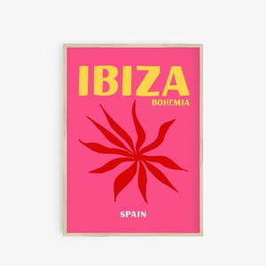 May include: A pink poster with the text "IBIZA" in yellow letters, "BOHEMIA" in white letters, and "SPAIN" in white letters. A red stylized flower is in the centre of the poster.