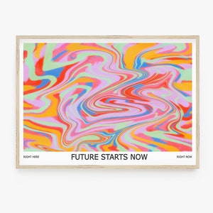 May include: Abstract art print with a swirling, colorful design in shades of pink, blue, green, yellow, and orange. The text "FUTURE STARTS NOW" is printed at the bottom of the print.