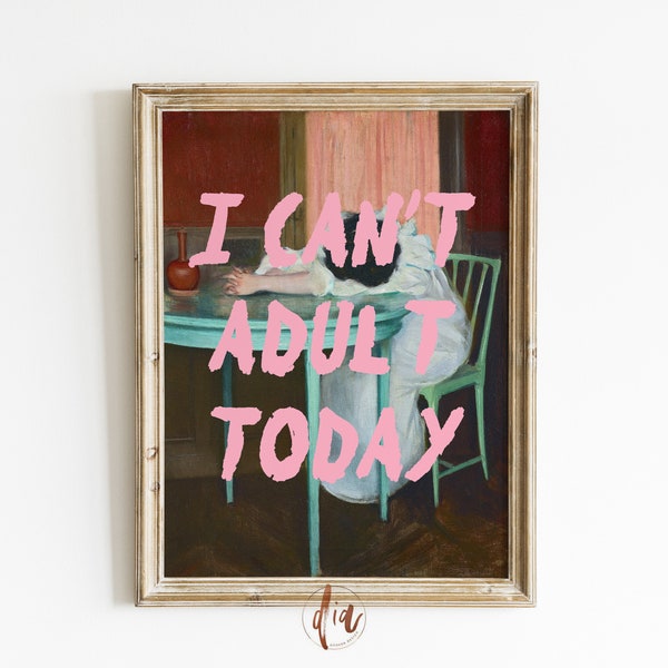 Funny Altered Art vintage Print, I Can't Adult Today, Apartment Decor, Prink Graffiti Print, Digital Prints, Renaissance Painting