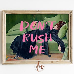 Don't Rush Me Altered Art Portrait, Girly Wandkunst, trendiger Galerie Wanddruck, Rosa Graffiti Poster, Vintage Malerei, Maximalist Decor