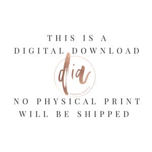May include: Text that reads "This is a digital download. No physical print will be shipped." with a rose gold circle logo that says "did modern design" in the center.