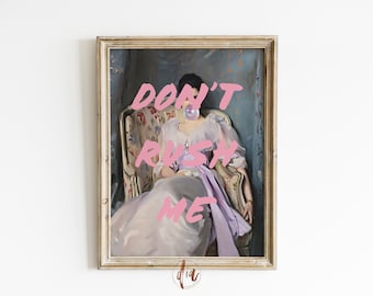 Vintage Altered Art Portrait Print Don't Rush Me, Printable Girly Wall Art, Trendy Gallery Wall Print, Purple Bubblegum, Maximalist Decor