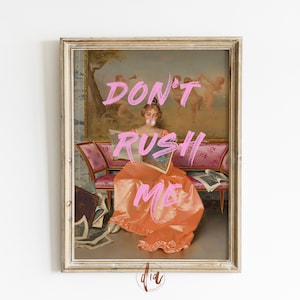 Altered Art Print Don&#39;t Rush Me, Trendy Bubblegum Portrait, DIGITAL Renaissance Painting Eclectic Poster, Pink Orange Vintage Girly Wall Art