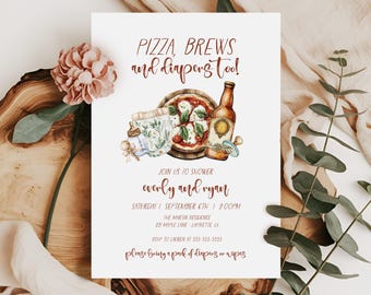 May include: A white invitation card featuring the text PIZZA, BREWS and diapers too! with watercolor illustrations of a pizza, a beer bottle, a baby bottle, and a pacifier. The text includes event details for Everly and Ryan on September 6th.