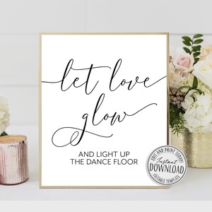 Let Love Glow, Glow Stick Sign, Wedding Glow Sticks, Glowstick Sign, Light Up The Dance Floor, Printable Wedding Signs • Print07
