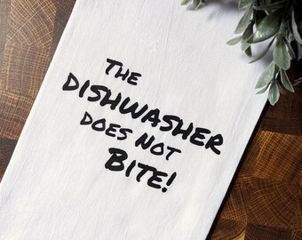 The Dishwasher Does Not Bite! - Vintage Kitchen Flour Sack Dish Towel Funny Gift Idea - Parents - Mom