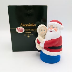 Dept 56 Snowbabies Santa Claus is Coming to Town I Love you Santa