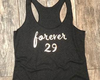 Forever 29 Birthday Tank