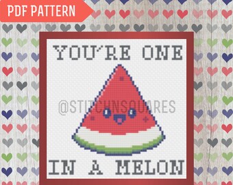 May include: Cross stitch pattern featuring a smiling watermelon with the text "You're one in a melon".