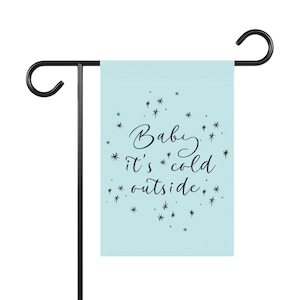 Baby It&#39;s Cold Outside Winter Home Decor, Outside Winter Decor, Winter Garden Flag, Seasonal House Flag, Snowflake Decor, Winter Decoration