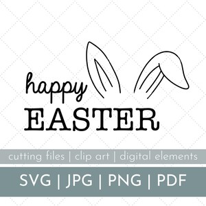 Happy Easter SVG, easter svg, cut bunny svg, cute easter bunny cut file, easter bunny craft file, happy easter cut file, bunny ear svg