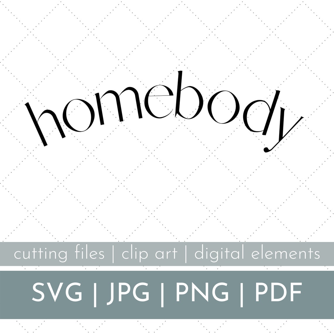 Free Free Homebody Svg 785 SVG PNG EPS DXF File