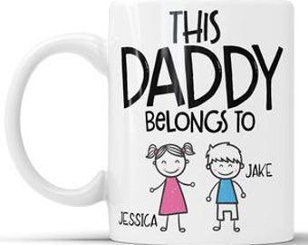 This Daddy Belongs To Mug, This Daddy Belongs To, Personalized Daddy Mug, Custom Fathers Day Mug, Fathers Day Gift