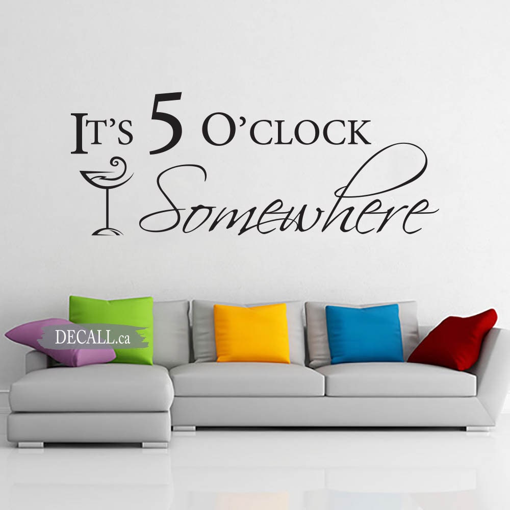 ITS 5 O'CLOCK SOMEWHERE wall stickers BAR RESTAURANT Wall QUOTE WALL ART Kitchen wall art decal 