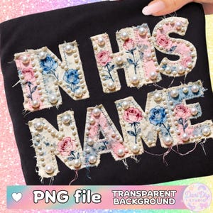 Puede incluir: Tela negra con el texto "NHS NAME" en letras de patchwork floral, adornadas con perlas. Las letras presentan rosas rosas y azules. La imagen también incluye el texto "PNG file" y "Transparent Background".