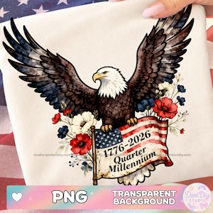 Puede incluir: Una ilustración en acuarela de un águila calva con las alas extendidas, sosteniendo una bandera con el diseño de la bandera estadounidense y el texto "1776-2026 Quarter Millennium". El águila está rodeada de flores rojas, blancas y azules.