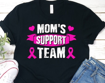 Mom's Support Team Shirt, Breast Cancer Awareness Shirt, Breast Cancer Shirt, Pink Ribbon Shirt, Breast Cancer Gifts, Survivor