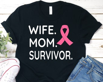 Wife Mom Survivor Shirt, Breast Cancer Awareness Shirt, Breast Cancer Shirt, Pink Ribbon Shirt, Breast Cancer Gifts, Survivor