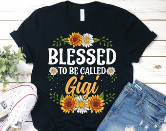 Blessed To Be Called Gigi Shirt, Blessed Gigi Shirt, Gigi Shirt, Gigi T-Shirt, Gigi Gift, Thanksgiving, Christmas