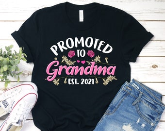 Promoted To Grandma Est 2021 Shirt, Grandma Shirt, New Grandma T-Shirt, Gift For Grandma, Mothers Day Gift, Pregnancy Announcement