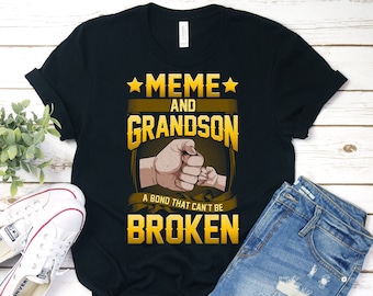 Meme Shirt, Meme T-Shirt, Gift For Meme, Mothers Day Gift, Meme Birthday Gift, Meme And Grandson A Bond That Can't Be Broken