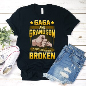 Gaga Shirt, Gaga T-Shirt, Gift For Gaga, Mothers Day Gift, Gaga Birthday Gift, Gaga And Grandson A Bond That Can&#39;t Be Broken