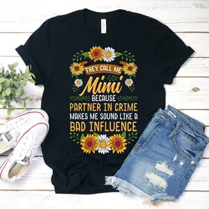 Mimi Shirt, They Call Me Mimi Because Partner in Crime Shirt, Mimi Sunflower Shirt, Mimi Gift, New Mimi T-Shirt, Personalized