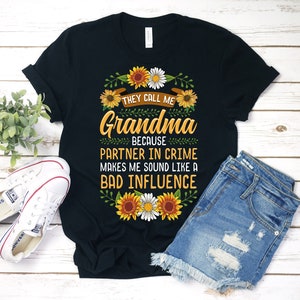 They Call Me Grandma Because Partner In Crime Sunflower Tee They Call Me Grandma Because Partner In Crime Sunflower Tee