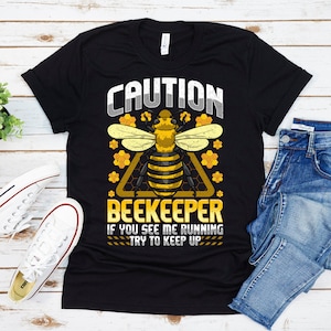 Beekeeping Shirt, Beekeeper Shirt, Bee Lovers Shirt, Bee Keeper Shirt Mens, Beekeeper Gift, Beekeeping Gift, Funny Caution Beekeeper