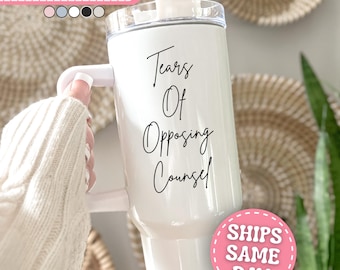 Lawyer Tumbler - Lawyer 40oz Tumbler with Handle - Lawyer Gifts for Lawyer Graduation Gift for Law Student Gifts - Tears Of Opposing Counsel