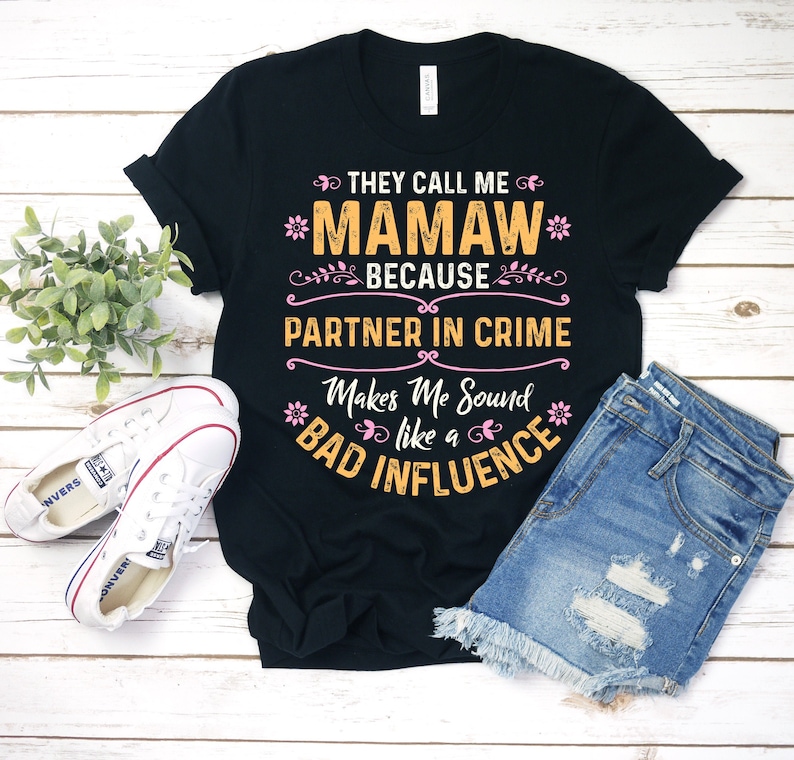 Mamaw Shirt, Mamaw T-Shirt, Mothers Day Shirt, They Call Me Mamaw Because Partner In Crime Shirt, Gift For Mamaw, Personalized image 1