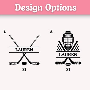 May include: Two hockey-themed design options are shown. The first features crossed hockey sticks, a puck, the name "LAUREN," and the number "21." The second design includes a hockey helmet, sticks, a puck, the name "LAUREN," and the number "21."