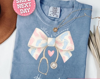 Comfort Colors® Labor And Delivery Shirt Personalized Labor And Delivery Gift Custom Labor And Delivery Nurse Shirt for L and D Tshirt L&D