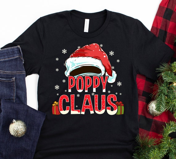 Poppy Claus Christmas Gifts T-Shirt Poppy Claus Christmas Gifts T-Shirt