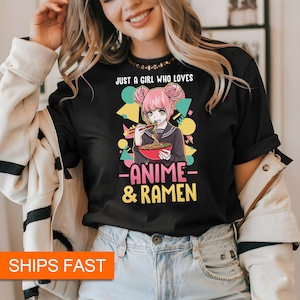 Anime Shirt Women, Anime Tshirt, Anime Gifts For Her, Anime T Shirt, Anime Lover Gift, Cute Anime Shirt, Just A Girl Who Loves Anime & Ramen