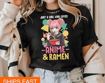 Anime Shirt Women, Anime Tshirt, Anime Gifts For Her, Anime T Shirt, Anime Lover Gift, Cute Anime Shirt, Just A Girl Who Loves Anime & Ramen