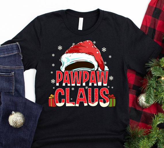 Pawpaw Claus - Christmas Grandpa Gift T-Shirt Pawpaw Claus - Christmas Grandpa Gift T-Shirt