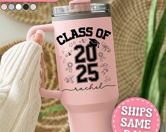 Graduation Tumbler Personalized Graduation 40oz Tumbler with Handle High School Graduation Gifts for Her Custom College Graduation Cup 40 oz