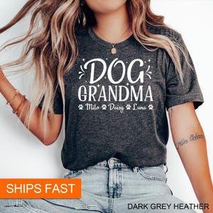 Custom Dog Grandma Shirt, Personalized Dog Shirt, Dog Shirt For Women, Dog Grandma Gift, Dog Grandma Tshirt, Dog Mom Shirt, Dog Name Shirt