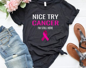 Breast Cancer Awareness Shirt | Breast Cancer Shirt | Cancer Awareness Shirt | Pink Ribbon Shirt | Breast Cancer Gifts | Nice Try Cancer