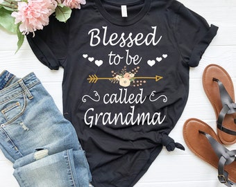 Blessed To Be Called Grandma Shirt, Grandma Shirt, Grandma T-Shirt, Mothers Day Shirt, Gift For Grandma, Personalized Gift