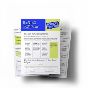 May include: A stack of printed guides with the title "The No B.S. BFCM Guide" and "Founder Approved" on the cover. The guide's pages contain text and bullet points, discussing marketing strategies and owned audience tactics.