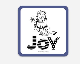 However Small JOY Square Vinyl Sticker